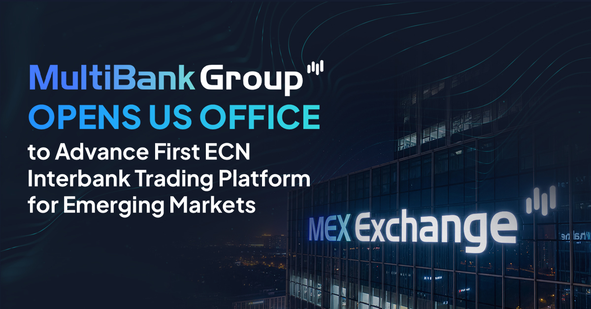 MultiBank Group Establishes MEX Exchange Office in the US